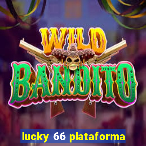 lucky 66 plataforma